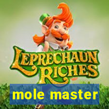 mole master